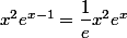 x^2e^{x - 1} = \dfrac 1 e x^2e^x
